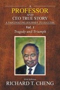 A Professor and Ceo True Story | RichardT Cheng | 