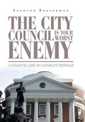 The City Council Is Your Worst Enemy | Stanton Braverman | 