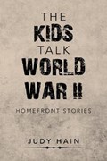The Kids Talk World War Ii | Judy Hain | 