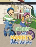 Bobby and Mandee's Bike Safety | Robert Kahn | 