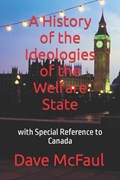 A History of the Ideologies of the Welfare State | Dave McFaul | 