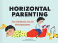 Horizontal Parenting | Michelle Woo | 