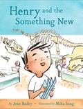 Henry and the Something New | Jenn Bailey | 