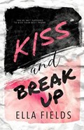 Kiss and Break Up | Ella Fields | 