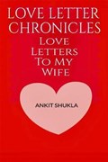 Love Letter Chronicles | Ankit Shukla | 
