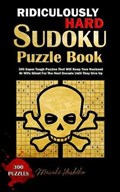 Ridiculously Hard Sudoku Puzzle Book | Masaki Hoshiko | 