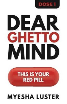Dear Ghetto Mind: This is your red pill.