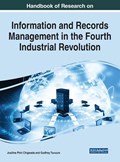 Handbook of Research on Information and Records Management in the Fourth Industrial Revolution | Josiline Phiri Chigwada ; Godfrey Tsvuura | 