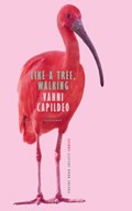 Like a Tree, Walking | Vahni Capildeo | 