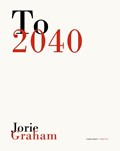 To 2040 | Jorie Graham | 
