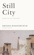 Still City | Oksana Maksymchuk | 
