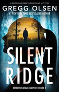 Silent Ridge | Gregg Olsen | 