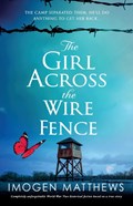 The Girl Across the Wire Fence | Imogen Matthews | 