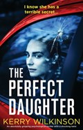 The Perfect Daughter | Kerry Wilkinson | 