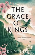 The Grace of Kings | Ken Liu | 