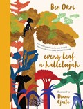 Every Leaf a Hallelujah | Ben Okri | 