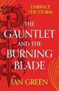The Gauntlet and the Burning Blade | Ian Green | 