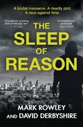 The Sleep of Reason | Mark Rowley ; David Derbyshire | 
