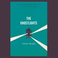 The Ghostlights | Grainne Murphy | 