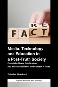 Media, Technology and Education in a Post-Truth Society | Grech, Alex (university of Malta, Malta) | 