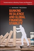 Banking Resilience and Global Financial Stability | Marwa Elnahass ; Sabri Boubaker | 