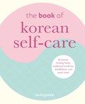 The Book of Korean Self-Care | Isa Kujawski | 