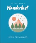 The Little Book of Wanderlust | Wanderlust ; Wanderlust Travel Media Ltd | 