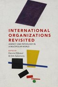 International Organizations Revisited | Dijkzeul, Dennis ; Salomons, Dirk | 