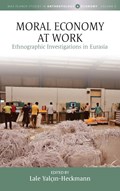 Moral Economy at Work | Lale Yalcin-Heckmann | 
