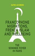 Francophone Migrations, French Islam and Wellbeing | Dafne Accoroni | 