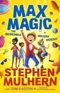 Max Magic: The Incredible Holiday Hideout (Max Magic 3) | Stephen Mulhern ; Tom Easton | 
