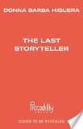 The Last Storyteller | Donna Barba Higuera | 