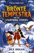 Bronte Tempestra and the Lightning Steeds | Bex Hogan | 