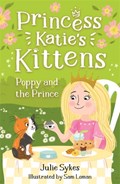 Poppy and the Prince (Princess Katie's Kittens 4) | Julie Sykes | 