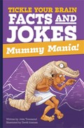 Tickle Your Brain: Mummy Mania! | John Townsend | 