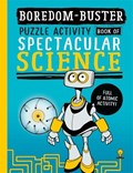 Boredom Buster: A Puzzle Activity Book of Spectacular Science | Dr Jen Green | 