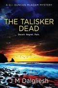 The Talisker Dead | J M Dalgliesh | 