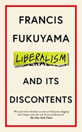 Liberalism and Its Discontents | Francis Fukuyama | 