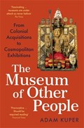 The Museum of Other People | Adam Kuper | 