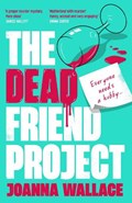 The Dead Friend Project | Joanna Wallace | 