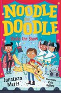 Noodle the Doodle Steals the Show | Jonathan Meres | 