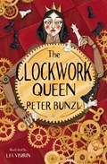 The Clockwork Queen | Peter Bunzl | 