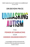 Unmasking Autism | Devon Price | 