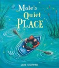 Mole's Quiet Place | Jane Chapman | 
