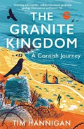 The Granite Kingdom | Tim Hannigan | 