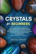 Crystals for Beginners | Anodea Perrakis | 