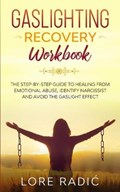 Gaslighting recovery workbook | Lore Radic | 