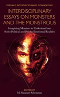Interdisciplinary Essays on Monsters and the Monstrous | M. SUSANNE (PROGRESSIVE CONNEXIONS,  Netherlands) Schotanus | 