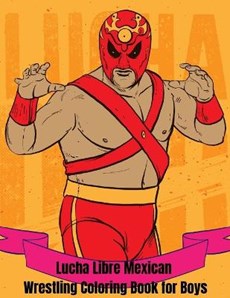 Lucha Libre Mexican Wrestling Coloring Book