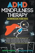 ADHD Mindfulness Therapy | Positive Parenting Ed Project | 